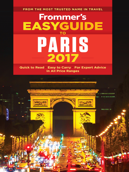 Title details for Frommer's EasyGuide to Paris 2017 by Anna E. Brooke - Available